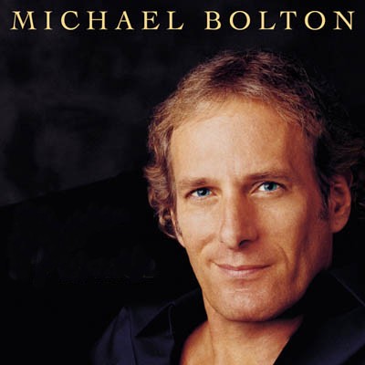 Michael Bolton